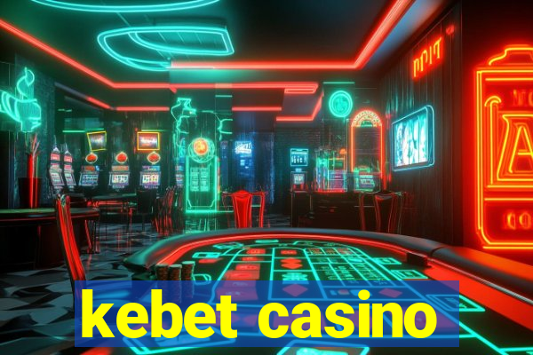 kebet casino